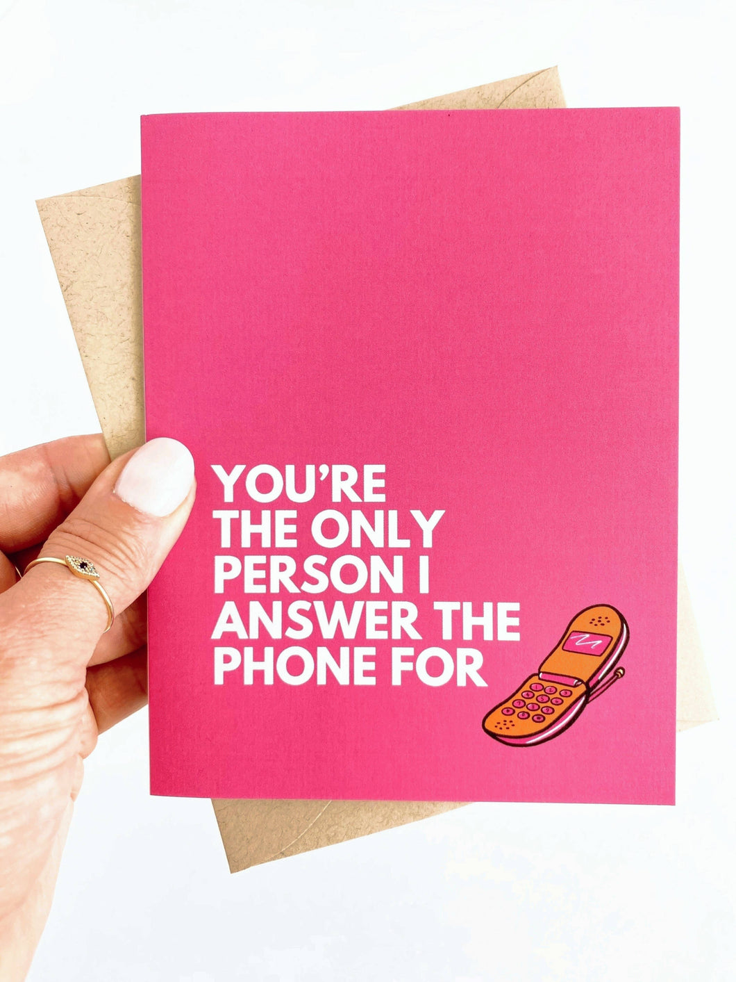 Funny Love Card You're the Only Person I Answer thPhone For