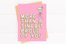 Load image into Gallery viewer, A Tini Bit Proud Cute Congratulations Card Girlie You Did It