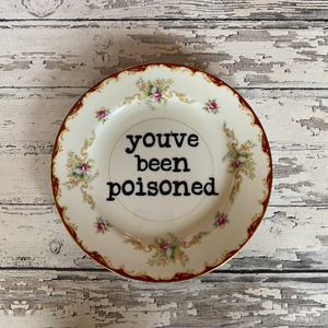 Upcycled Funny Plates, You've Been Poisoned ,Gift Shop